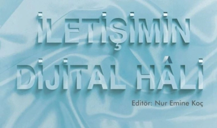 ‘İletişimin Dijital Hâli’