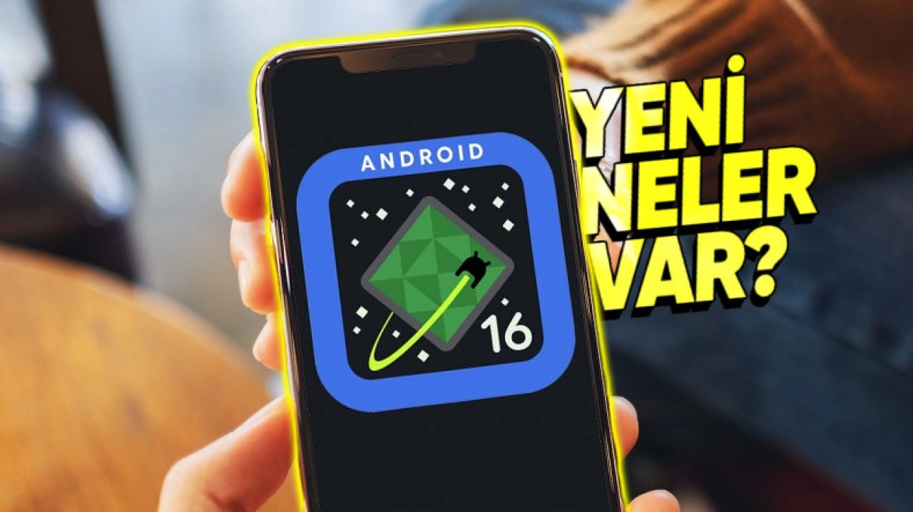 İlk Android 16 Beta Sürümü Ufukta Olabilir