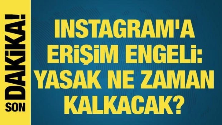 Instagram, Türkiye'de kapalı olacak