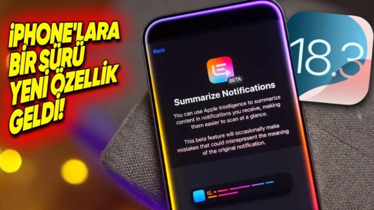 iOS 18.3 Çıktı: İşte Yenilikler