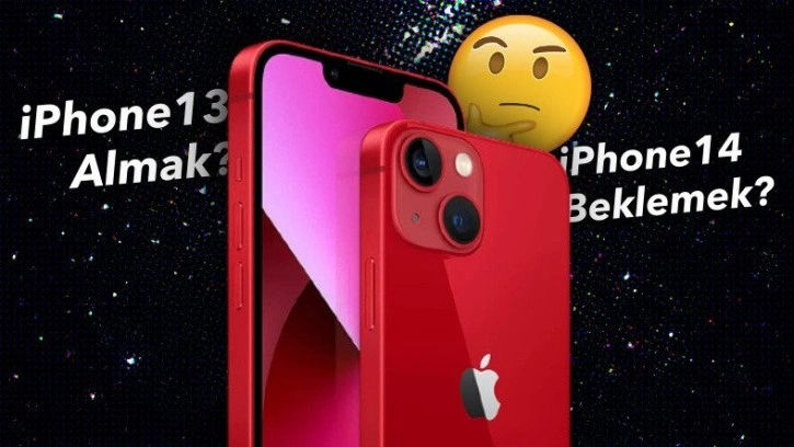 iPhone 14 Gelmeden iPhone 13 Almak Mantıklı mı?