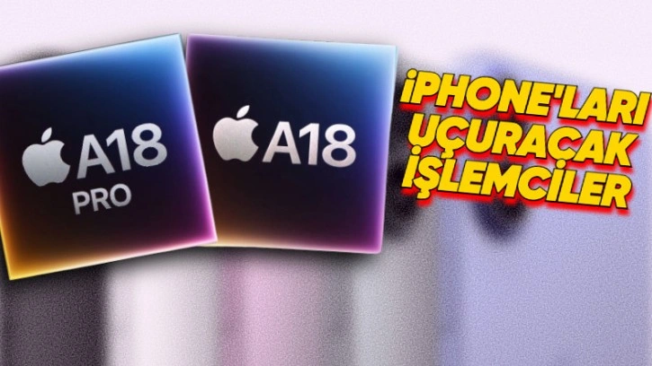 iPhone 16 Modellerinde Kullanılan A18 Çiplerin Özellikleri ve Farkları