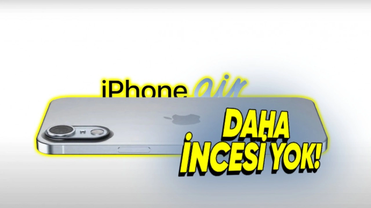 iPhone 17 Air'in İnceliği Ortaya Çıktı