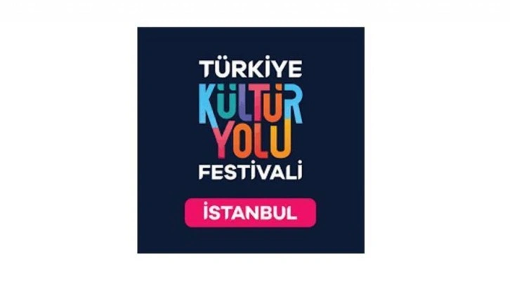 "İstanbul Kültür Yolu Festivali" yarın başlıyor