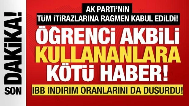 İstanbulkart'ta öğrenci indirimine 30 yaş sınırı getirildi