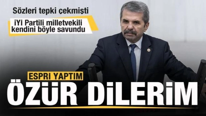 İYİ Partili vekilin sözleri tepki çekmişti! Yeni açıklama: Espri yaptım! Özür dilerim