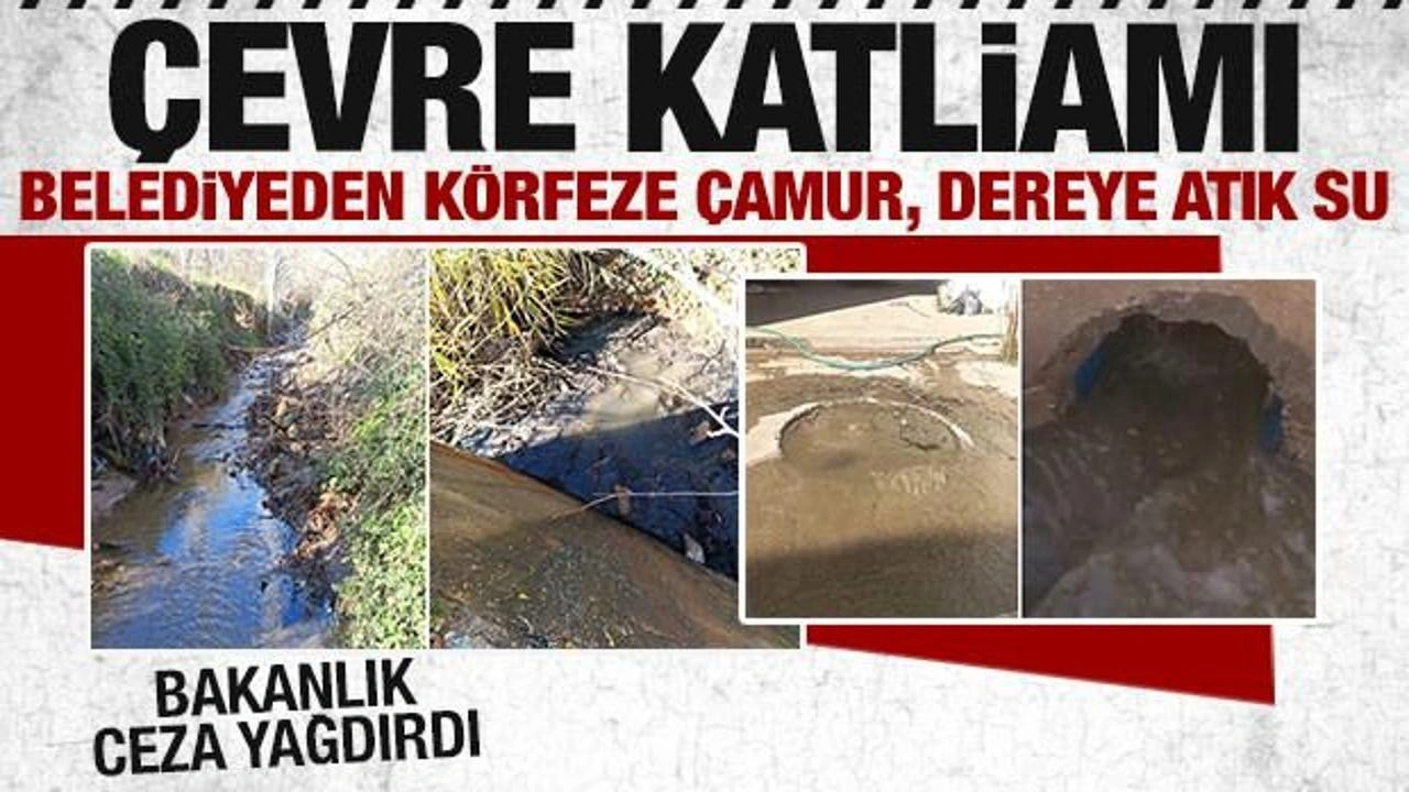 İzmir Büyükşehir Belediyesi'nden çevre katliamı: Körfeze çamur dereye atık su...