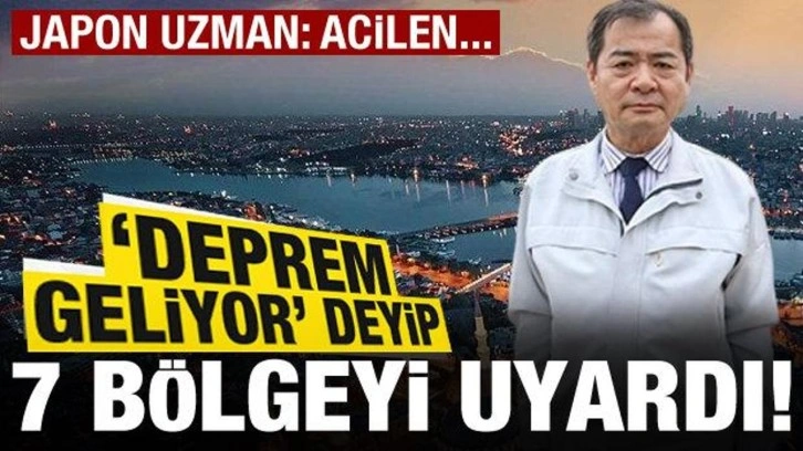 Japon uzman "deprem geliyor" deyip 7 bölge için uyardı: Acilen...