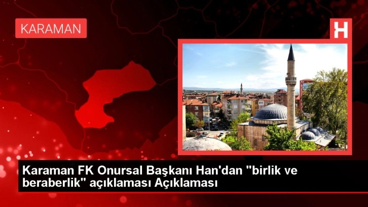 Karaman FK Onursal Başkanı Han'dan 