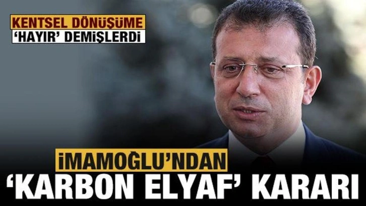 Kentsel dönüşüme 'Hayır' demişlerdi: İmamoğlu'ndan 'karbon elyaf' önerisi