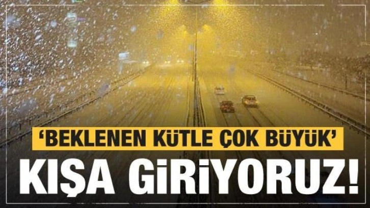 Kış yeni başlıyor! Lapa lapa kar yağışı geliyor...Büyük kütle oluşuyor