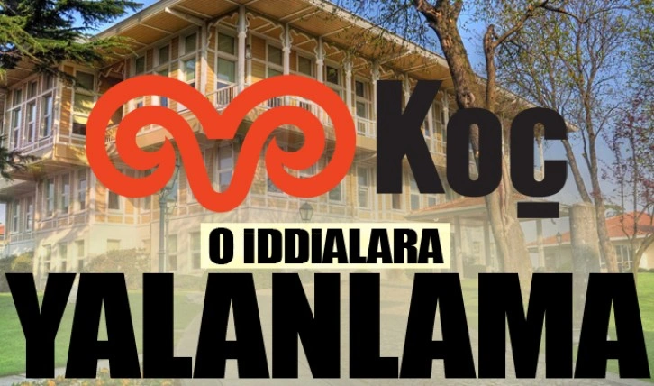 Koç Holding'ten o iddialara yalanlama