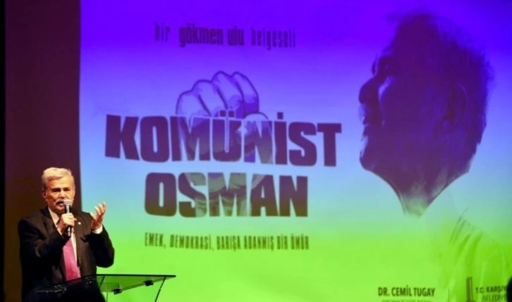 Komünist Osman, Karşıyaka'da ayakta alkışlandı