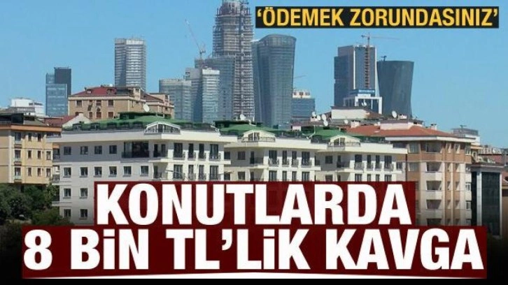 Konutlarda 8 bin TL'lik aidat kavgası! Tartışma son bulmuyor: Ödemek zorundasınız