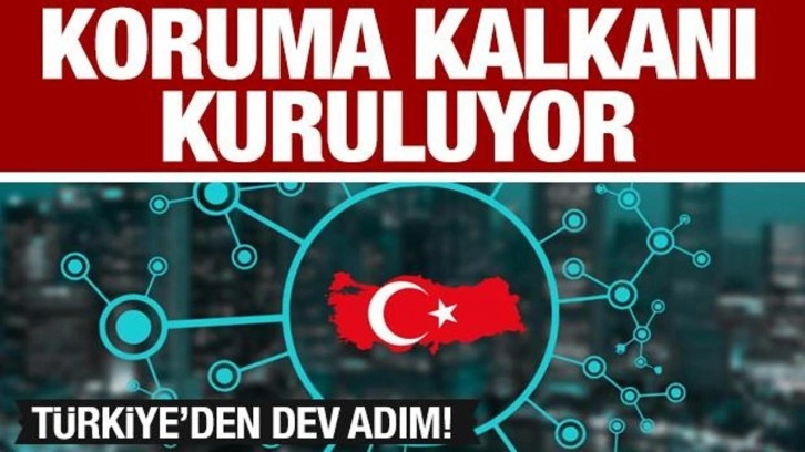 Koruma kalkanı kuruluyor! Türkiye'den dev adım