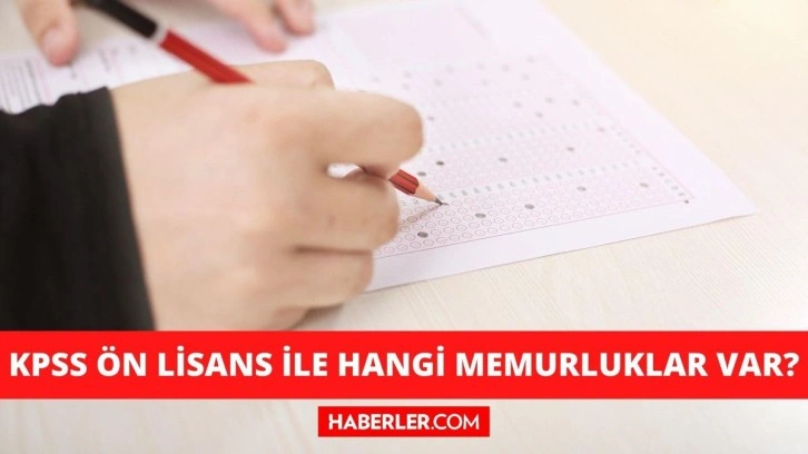 KPSS Ön lisans ile hangi memurluklar var? KPSS Ön lisans ile hangi memurluklar yapılıyor?