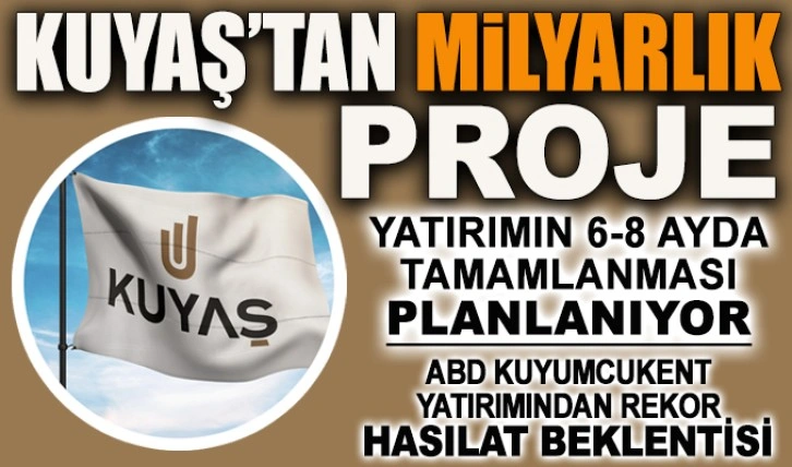 KUYAŞ’tan milyarlık proje