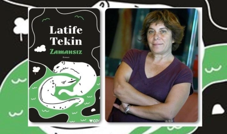 Latife Tekin’den ‘Zamansız’