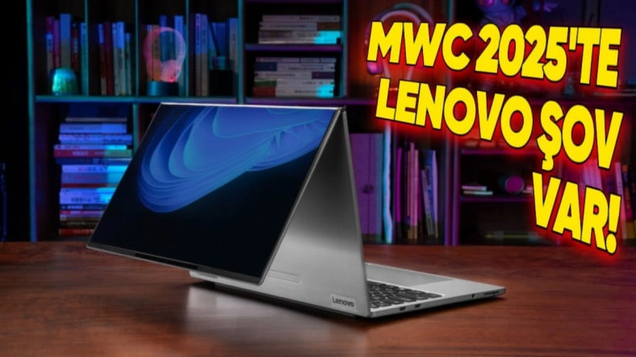 Lenovo'nun MWC 2025'te Sergilediği Tüm Yeni Laptop'lar