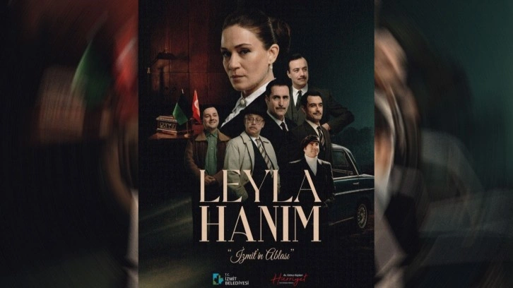 Leyla Hanım filminin galası 11 Şubat'ta