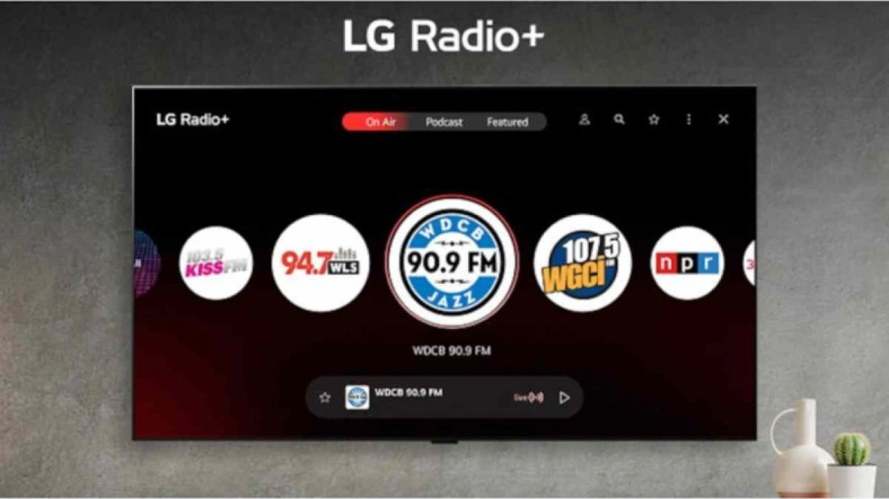 LG, Ücretsiz Radyo ve Podcast Dinleme Uygulaması Radio+’ı Tanıttı