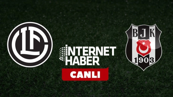 Lugano - Beşiktaş / Canlı anlatım