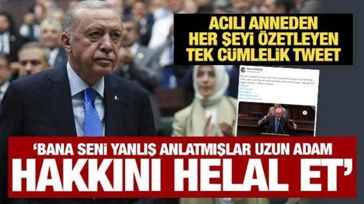 Mahra'nın annesi Erdoğan'a seslendi: Bana yanlış anlatmışlar, Hakkını helal et uzun adam