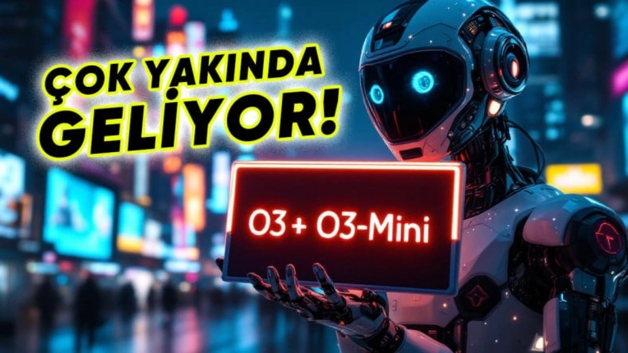 Mantık Yürütebilen Yapay Zekâ o3-mini'nin Testleri Tamam