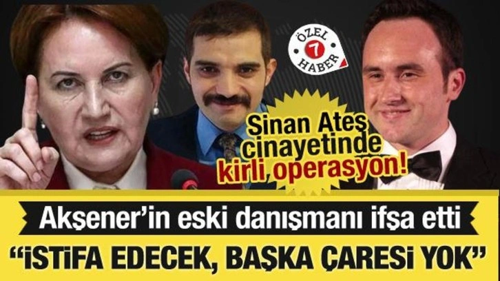 Meral Akşener ve oğlunun Sinan Ateş davasındaki rolü ne? Eski danışmandan çarpıcı iddia!