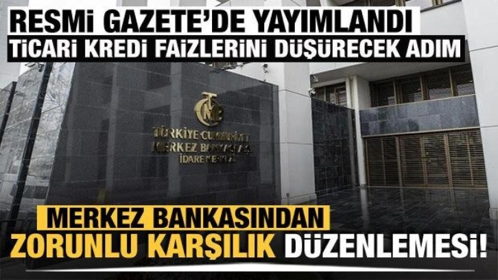 Merkez Bankası’ndan zorunlu karşılık düzenlemesi