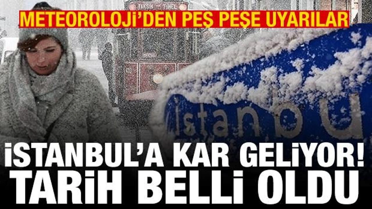 Meteoroloji'den peş peşe uyarılar: Donacağız! İstanbul'a da kar geliyor