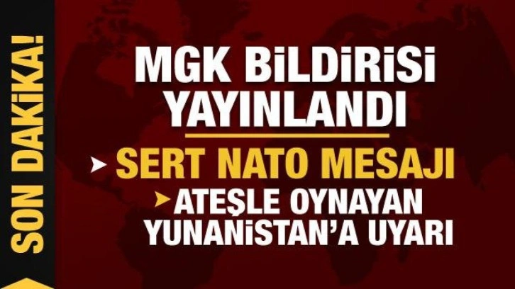 MGK bildirisi yayınlandı... Dikkat çeken NATO vurgusu