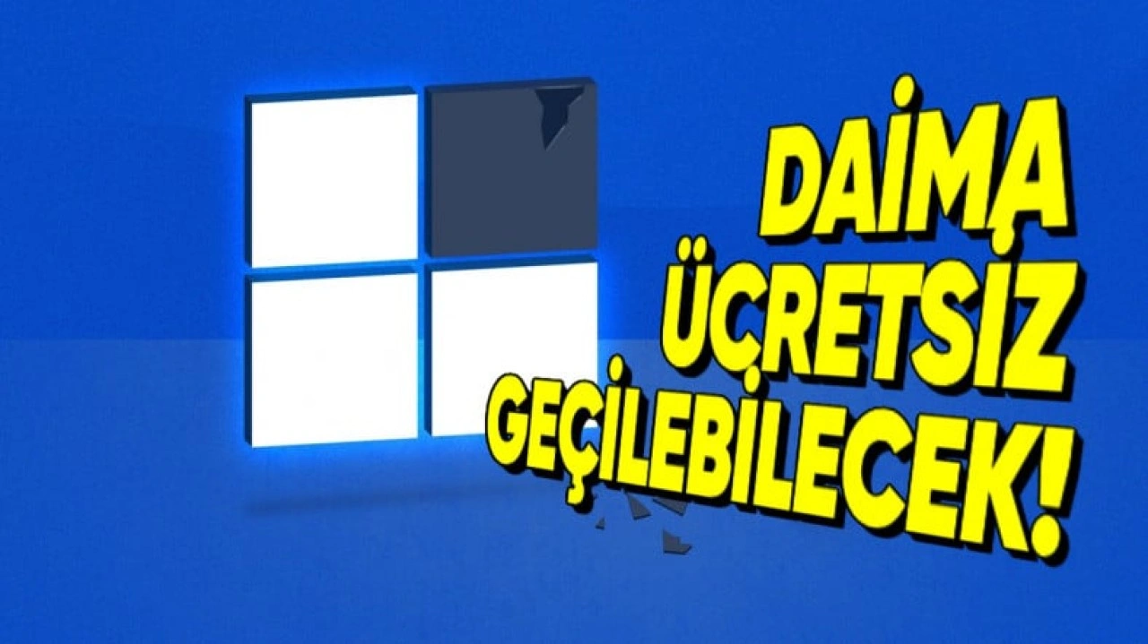 Microsoft'tan Geri Adım: Windows 11'e Dilediğiniz Zaman Ücretsiz Geçebileceksiniz