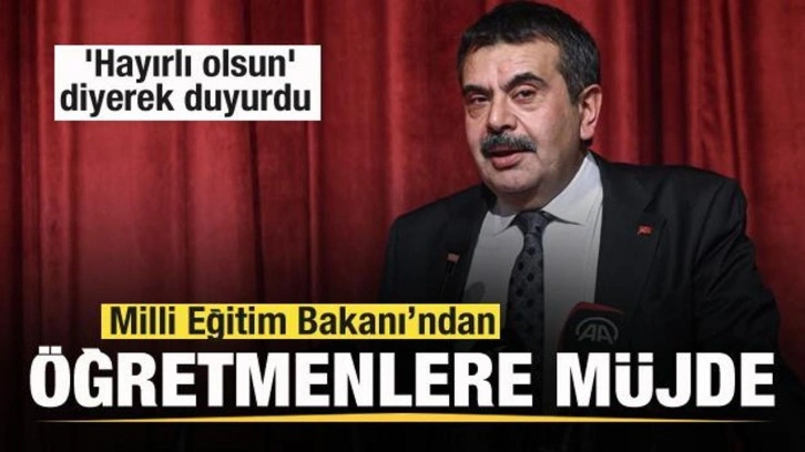 Milli Eğitim Bakanı Tekin'den öğretmenlere müjde! 'Hayırlı olsun' diyerek duyurdu