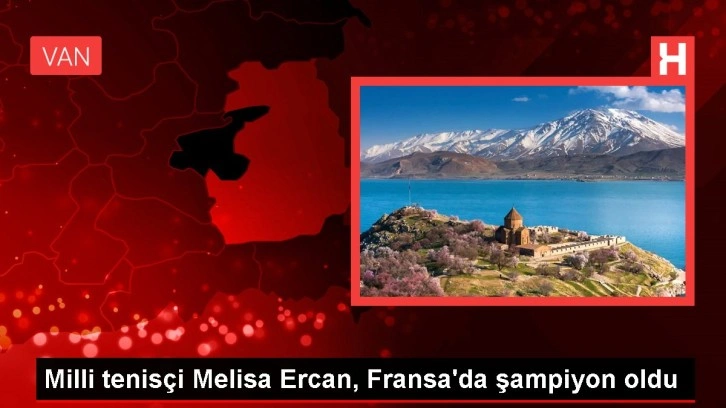 Milli tenisçi Melisa Ercan, Fransa'da şampiyon oldu