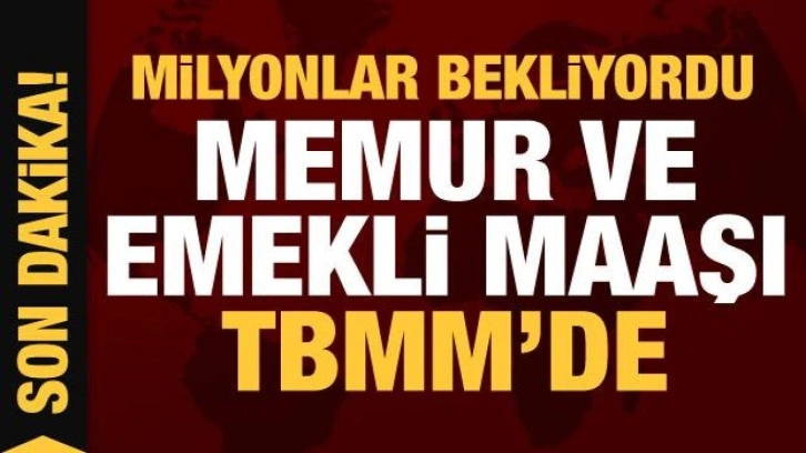 Milyonların beklediği emekli ve memur maaşları için teklif TBMM'de! 5500 detayı...