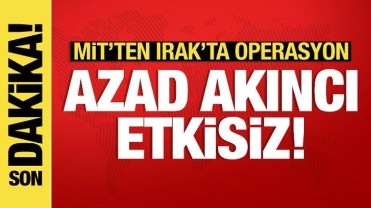 MİT'ten Irak'ta operasyon: PKK'nın sözde Mahmur kampı sorumlusu etkisiz hale getirild