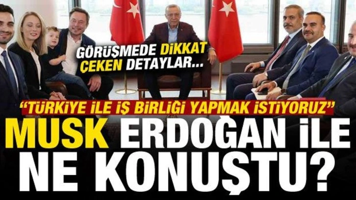 Musk, Erdoğan ile ne konuştu? Görüşmede dikkat çeken detaylar...