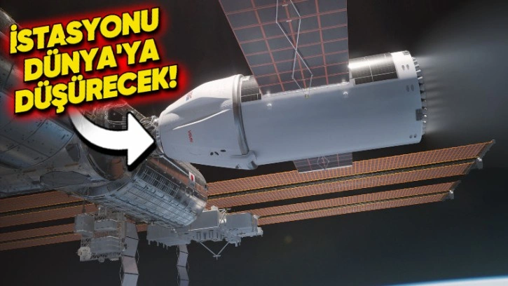 NASA ve SpaceX, ISS'i Nasıl Yok Edeceklerini Açıkladı