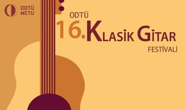 ODTÜ 16. Klasik Gitar Festivali başlıyor