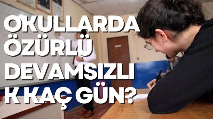 Okullarda özürlü devamsızlık kaç gün? 2022 Özürlü devamsızlık hakkı kaç gün?