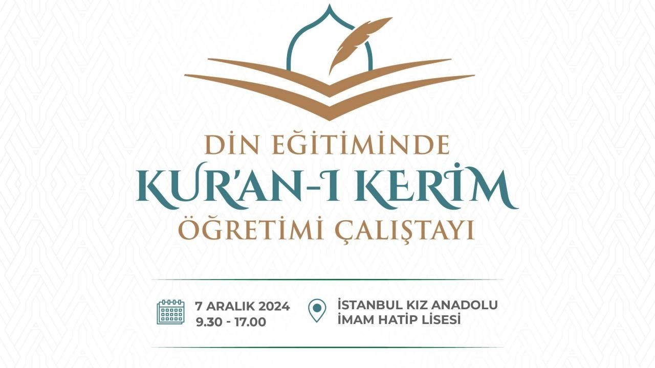 Okullardaki Kur’an-ı Kerim dersi için çalıştayı düzenleniyor