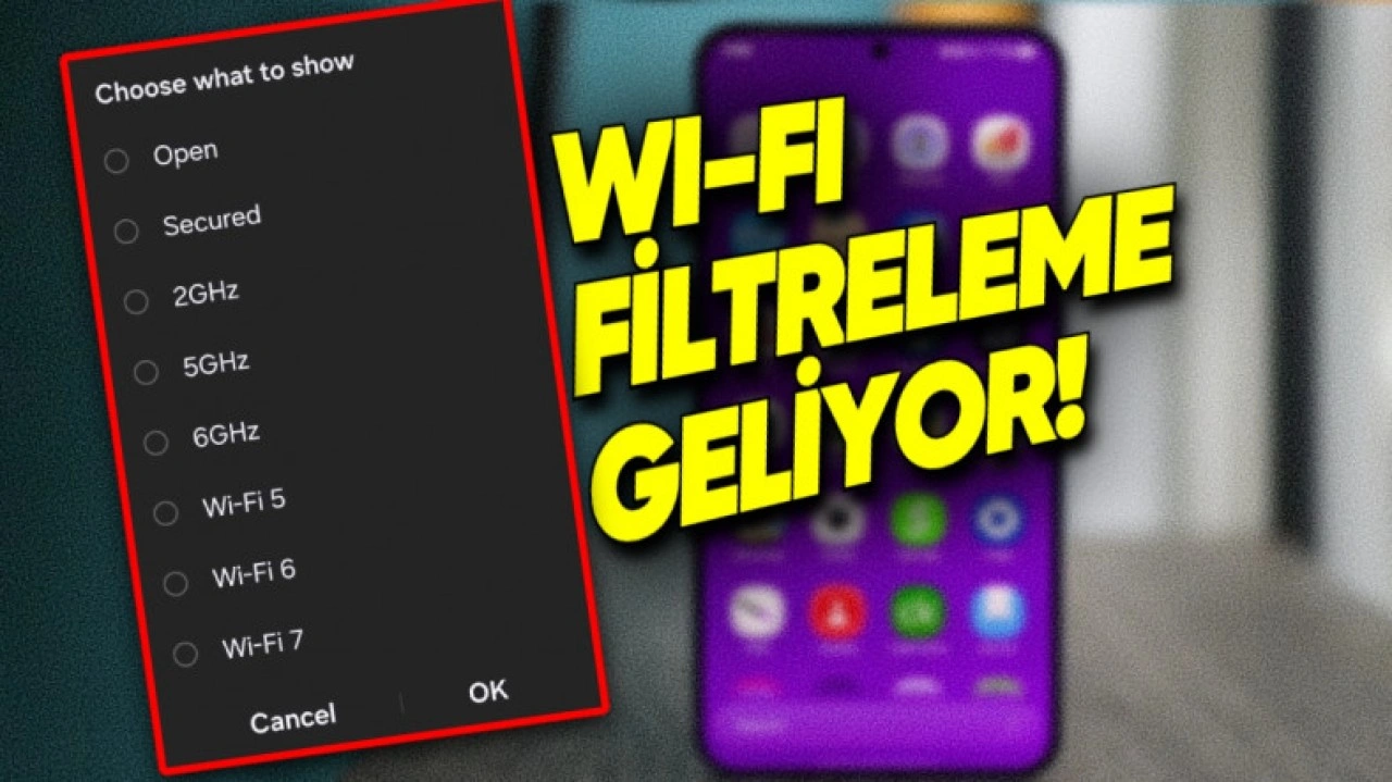 One UI 7 ile Samsung Telefonlara "Wi-Fi Filtreleme" Geliyor