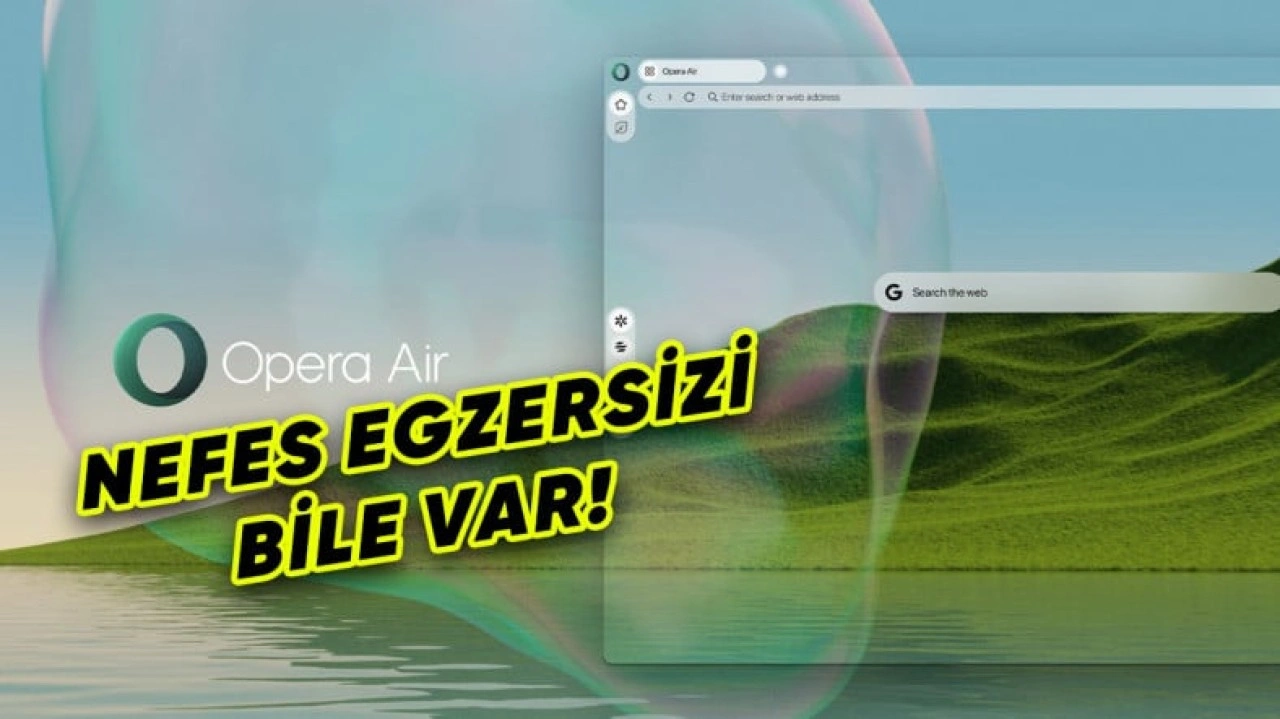 Opera Air Duyuruldu: İşte Özellikleri