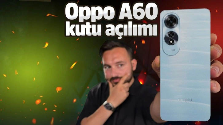 OPPO A60 kutu açılımı!