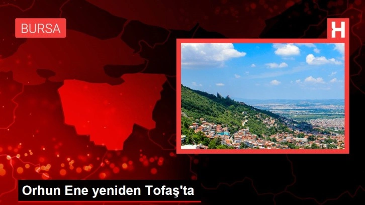 Orhun Ene yeniden Tofaş'ta