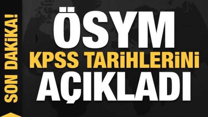 ÖSYM, KPSS yeni sınav tarihlerini açıkladı