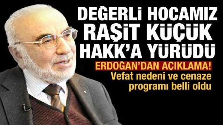 Prof. Dr. Raşit Küçük hocamız Hakk'a yürüdü: Vefat nedeni ve cenaze programı belli oldu