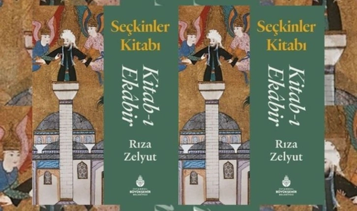 Rıza Zelyut’tan ‘Kitab-ı Ekâbir