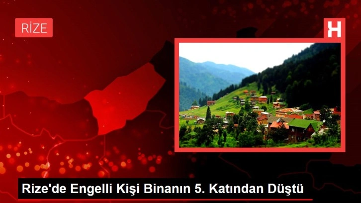 Rize'de Kişi Binanın 5. Katından Düştü